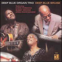 Deep Blue Bruise von Deep Blue Organ Trio