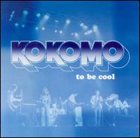 To Be Cool von Kokomo