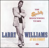 At His Finest: The Specialty Rock 'N' Roll Years von Larry Williams