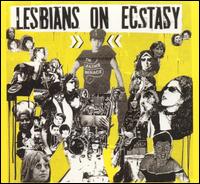 Lesbians on Ecstasy von Lesbians on Ecstasy
