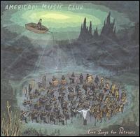 Love Songs for Patriots von American Music Club