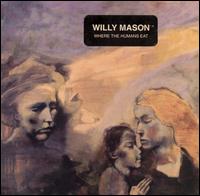 Where the Humans Eat von Willy Mason