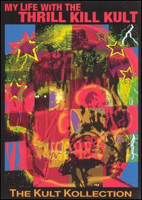 Kult Kollection von My Life with the Thrill Kill Kult