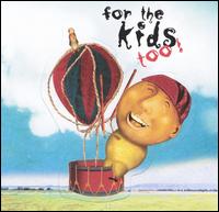 For the Kids Too! von Various Artists