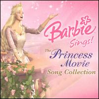 Barbie Sings!: The Princess Movie Song Collection von Barbie