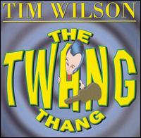 Twang Thang von Tim Wilson