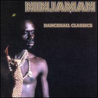Dancehall Classics von Ninjaman