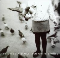 Ten White Stones von The Green Pajamas