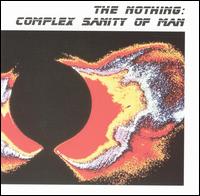 Complex Sanity of Man von The Nothing
