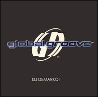 Global Groove: The Tour von DJ Demarko!