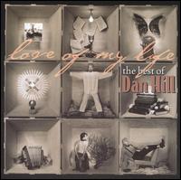 Love of My Life: The Best of Dan Hill von Dan Hill
