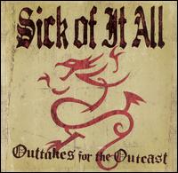 Outtakes for the Outcast von Sick of It All