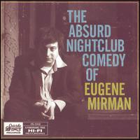 Absurd Nightclub Comedy of Eugene Mirman von Eugene Mirman