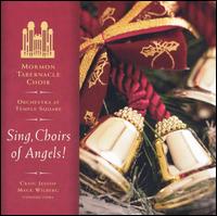 Sing, Choirs of Angels! von Mormon Tabernacle Choir