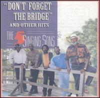 Don't Forget the Bridge von Five Singing Sons