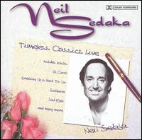 Timeless Classics Live von Neil Sedaka