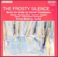 Frosty Silence: Music for Guitar by Danish Composers von Erling Modrup