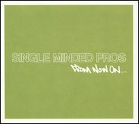 From Now On von Single Minded Pros