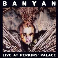 Live at Perkins' Palace von Banyan