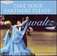 Take Your Partners Please!: Waltz von Ray Hamilton