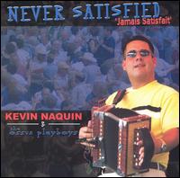 Never Satisfied: Jamais Satisfait von Kevin Naquin
