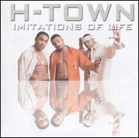 Imitations of Life von H-Town