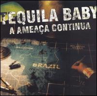Ameaça Continua von Tequila Baby