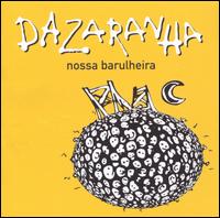 Nossa Barulheira von Dazaranha