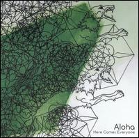 Here Comes Everyone von Aloha