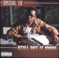 Still Got It Made von Special Ed