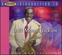 Proper Introduction to Bull Moose Jackson: Bad Man Jackson von Bull Moose Jackson