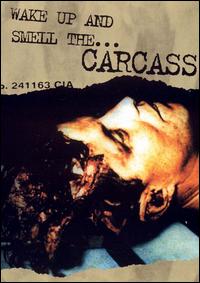 Wake Up and Smell the Carcass [Video/DVD] von Carcass
