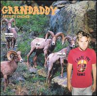Artist's Choice: Below the Radio von Grandaddy