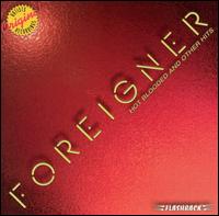 Hot Blooded and Other Hits von Foreigner