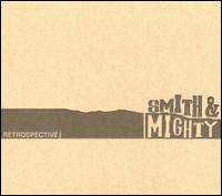 Retrospective von Smith & Mighty