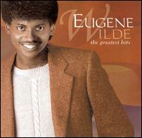 Greatest Hits [V.I. Music] von Eugene Wilde