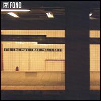 It's the Way That You Use It von Fono