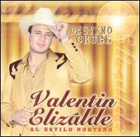 Destino Cruel von Valentin Elizalde