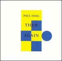 Then Again von Paul Haig