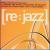 Infracom Presents Re: Jazz von [re:jazz]