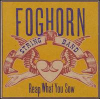 Reap What You Sow von The Foghorn Stringband