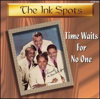 Time Waits for No One von The Ink Spots