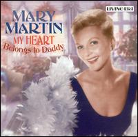 My Heart Belongs to Daddy [ASV/Living Era] von Mary Martin