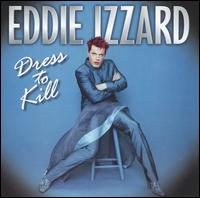 Dress to Kill von Eddie Izzard