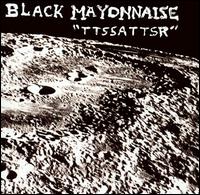 Ttssattsr von Black Mayonnaise