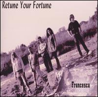 Retune Your Fortune von Francesca
