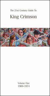 21st Century Guide to King Crimson, Vol. 1: 1969-1974 von King Crimson