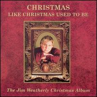 Christmas Like Christmas Used to Be von Jim Weatherly