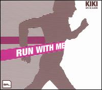 Run with Me von Kiki