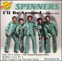 I'll Be Around & Other Hits von The Spinners